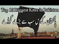 Top 10 biggest kites in pakistan  kitekite  golgappay kites