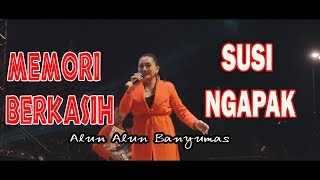 SUSI NGAPAK MEMORI BERKASIH LIVE ALUN ALUN BANYUMAS