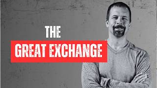 The Great Exchange