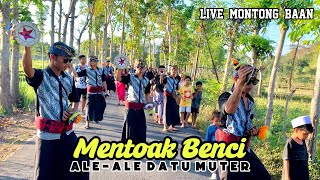 LAGU SASAK MENTOAK BENCI VERSI ALE-ALE DATU MUTER SEJAGAT MONTONG BUNE
