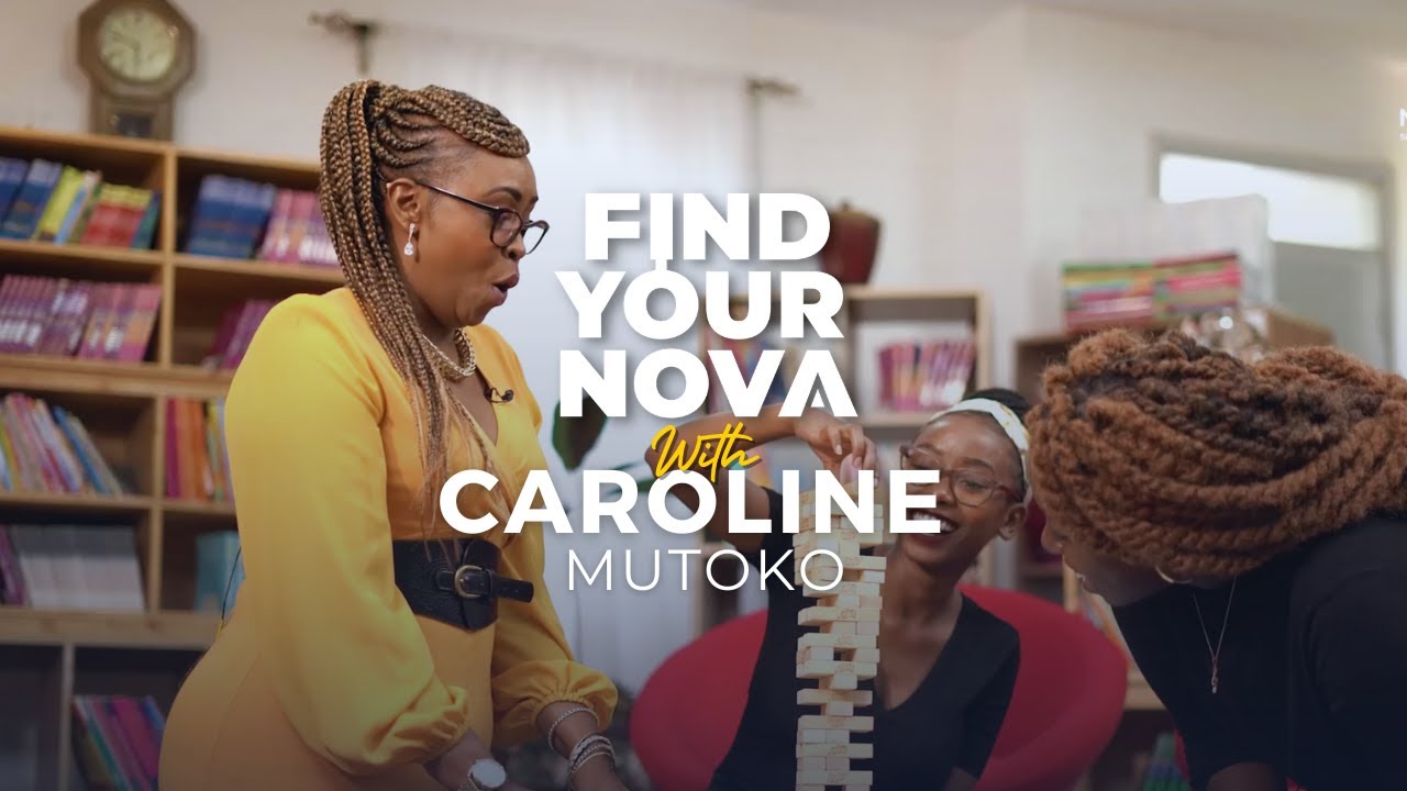 Find your Nova - With Caroline Mutoko