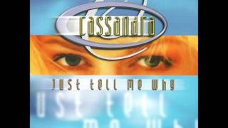 Cassandra ‎– Just Tell Me Why (MPJ Club Mix)