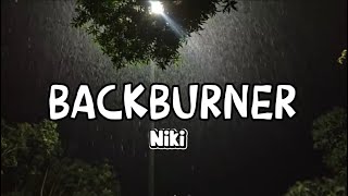 Back burner- Niki (Lyrics)