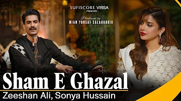 Zeeshan Ali | Shaam E Ghazal | Yousaf Salli | Sonya Hussyn | Sufiscore