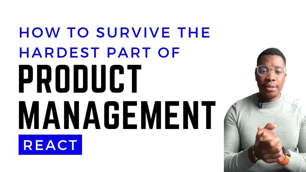 How to Survive the Hardest Part of Product Management - YouTube
