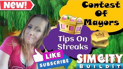 SimCity Buildit New Contest Of Mayors Streaks info/How To Hit High Points