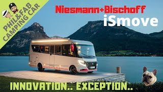 ISMOVE NEISMANN + BISCHOFF Un camping Car Vraiment Extraordinaire