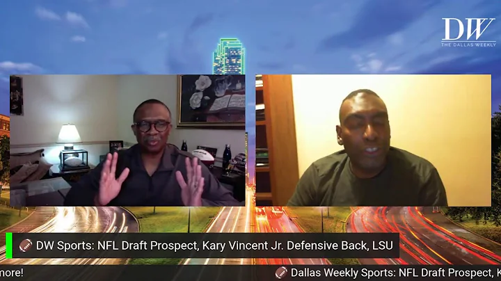 DW Sports: NFL Draft Prospect, Kary Vincent Jr. Defensive Back, LSU with Vincent Turner