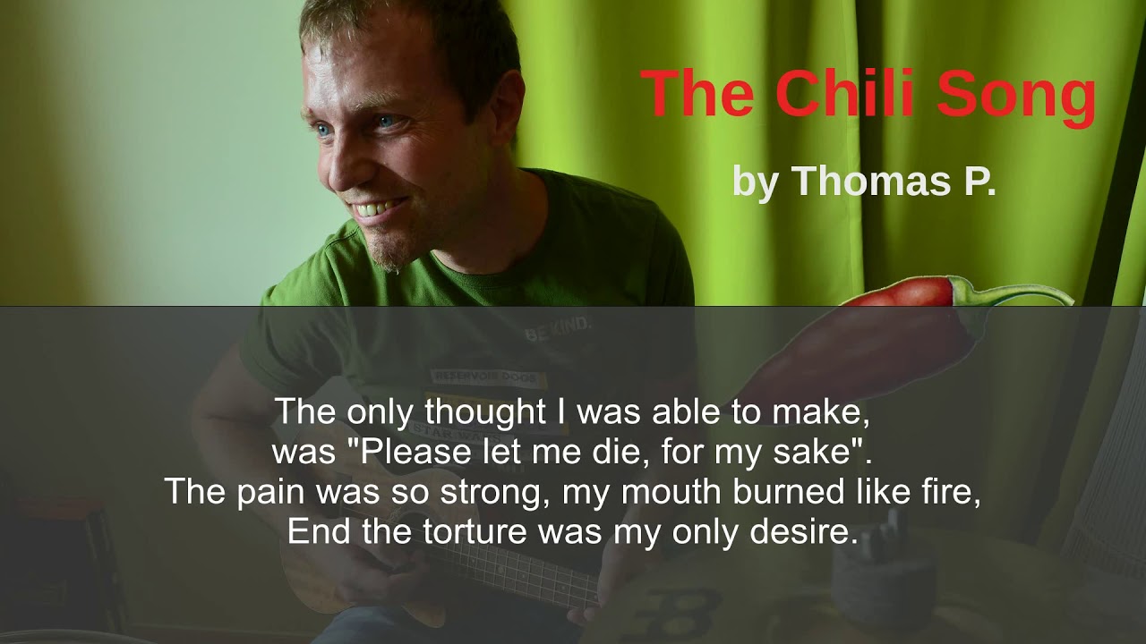 The Chili Song (by Thomas P.) with lyrics YouTube