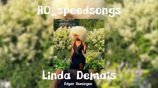 Linda Demais- Edgar Domingos ✨Speed Up✨