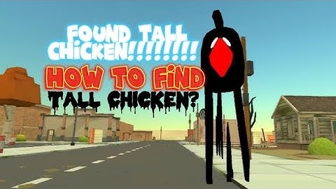 CHICKEN GUN TALL CHICKEN | How to find?