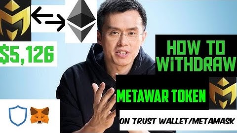 how to withdraw/sell metawar token on trust wallet