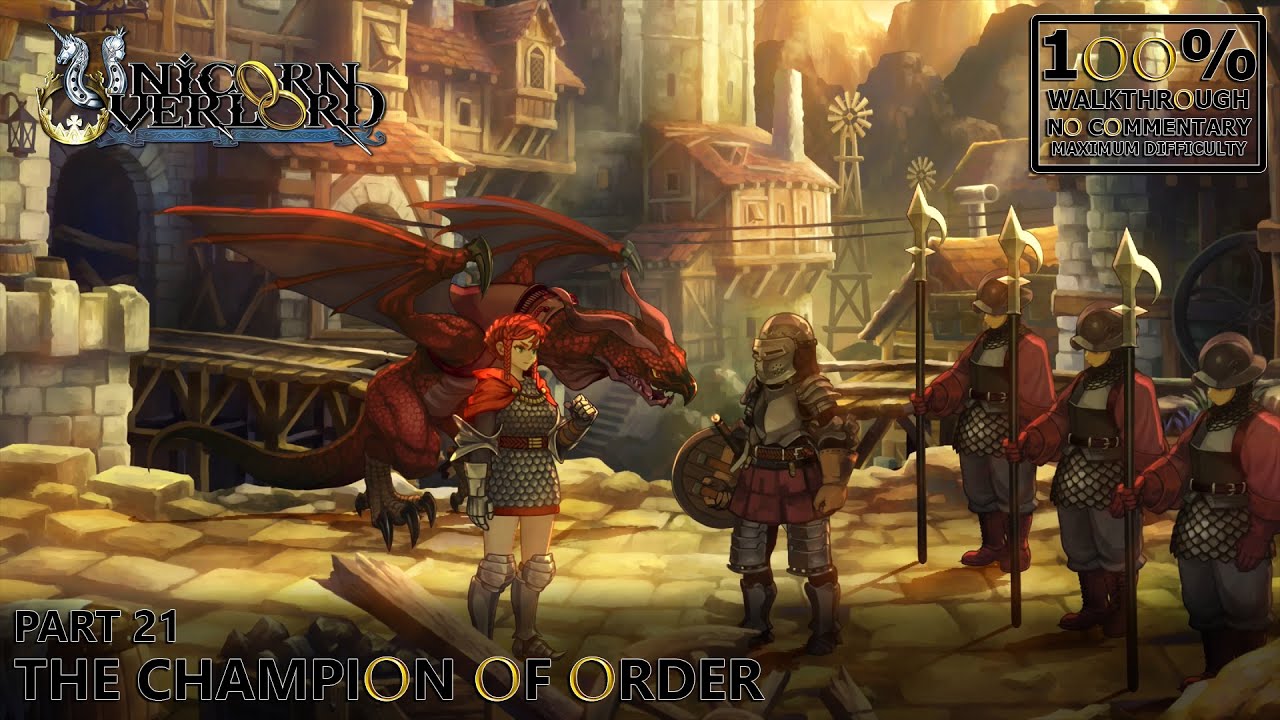 [Unicorn Overlord] 100% Walkthrough (True Zenorian) | 21.Part 21: The Champion of Order