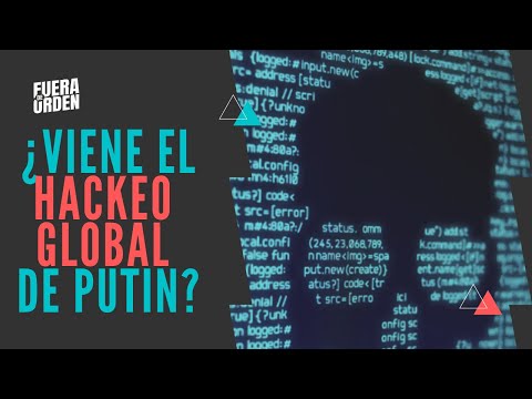 ¿VIENE EL HACKEO GLOBAL DE PUTIN? | FUERA DE ORDEN 227