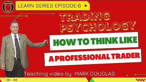 How To Think Like A Professional Trader By Mark Douglas|Part-6|Teaching Video