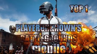 PLAYERUNKNOWN&#39;S BATTLEGROUNDS Mobile Top 1