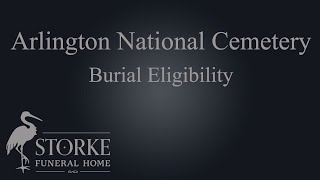 Burial at Arlington National Cemetery; Burial Eligibility.