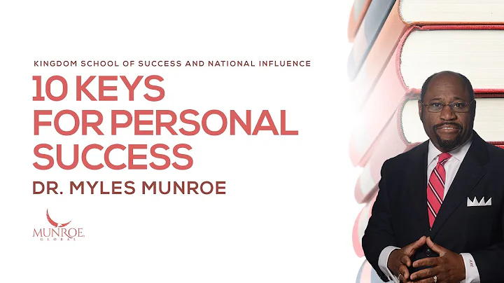 10 Keys For Personal Success | Dr. Myles Munroe