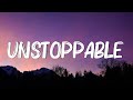 Unstoppable - Sia (Lyrics) || Cheap Thrills, Chandelier, Dusk Till Dawn - [MIX LYRICS]