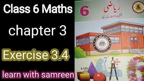 maths class 6 new book Chapter 3 Exercise 3.4| Sindh Text Book Board