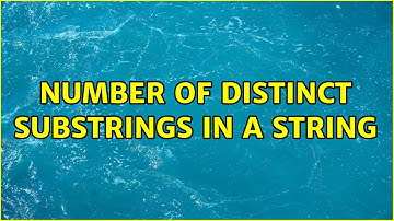 Number of distinct substrings in a string