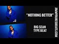 Nothing better  jimmy dukes big sean soul sample type beat