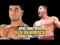 How GOOD was Ken Shamrock Actually?