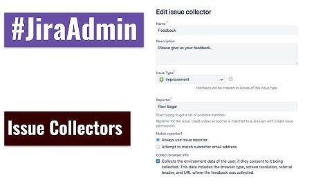 Jira Admin - How to create Issue Collectors?