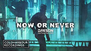 Daxson & Nation Of One - Now Or Never