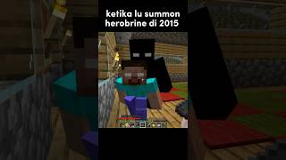 Ketika Lu Summond Herobrine DI 2015