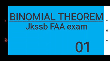 BINOMIAL THEOREM PART 1 JKSSB FINANCE ACCOUNT ASSISTANT EXAM