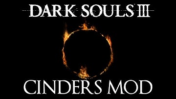 The Ultimate Dark souls Mod | Dark Souls 3 Cinders Part 1