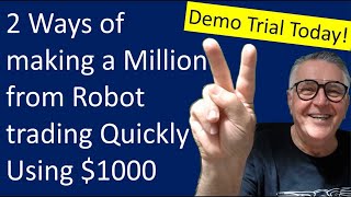 Turn 1000 into a Million using these 2 Realistic, Easy Robot techniques. So the 14 day trial Today