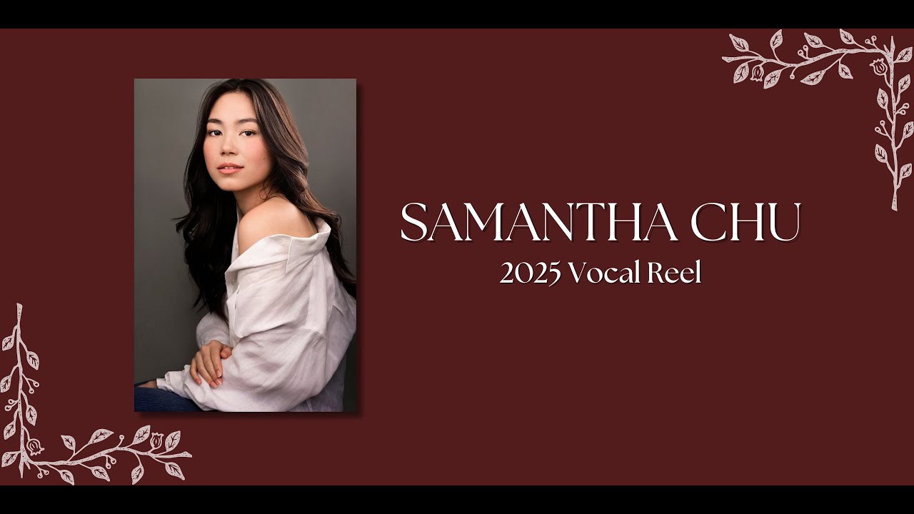 Samantha Chu 2025 Vocal Reel