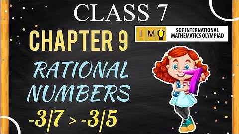 Class 7 IMO | Chapter 9 | Rational Numbers for class 7 | Maths Olympiad for class 7 | IMO 2023-24