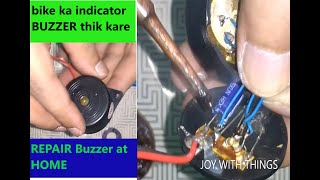 How to repair bike indicator buzzer BUZZER REPAIR