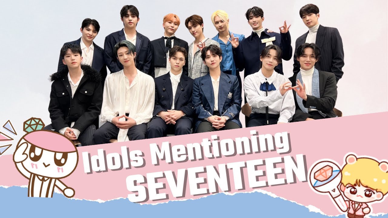 Idols mentioning seventeen and being carats youtube