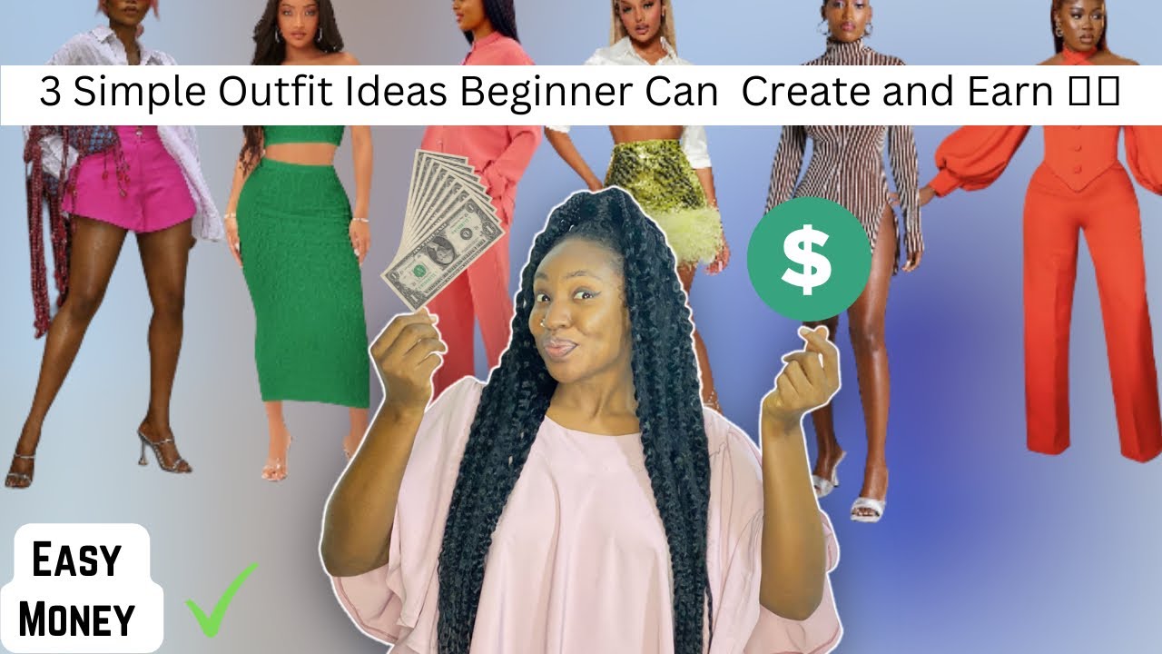 3 Simple Outfits Ideas Beginners Can Start Creating to Sell and Earn Money  in 2022 