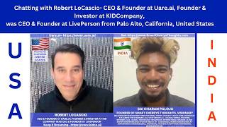 Chatting with Robert LoCascio- CEO & Founder at Uare.ai, Founder & Investor at KIDCompany from USA