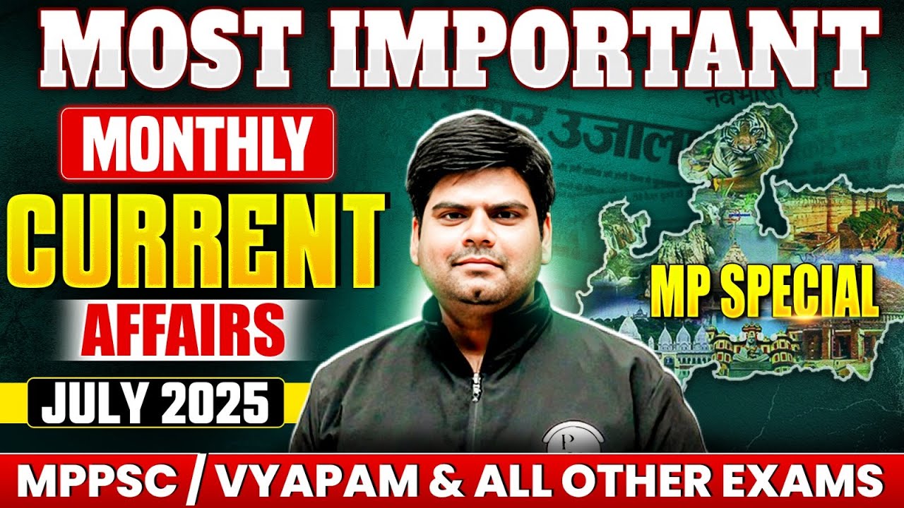 July 2025 Current Affairs | Most Imp Monthly Current Affairs 2025 for ...