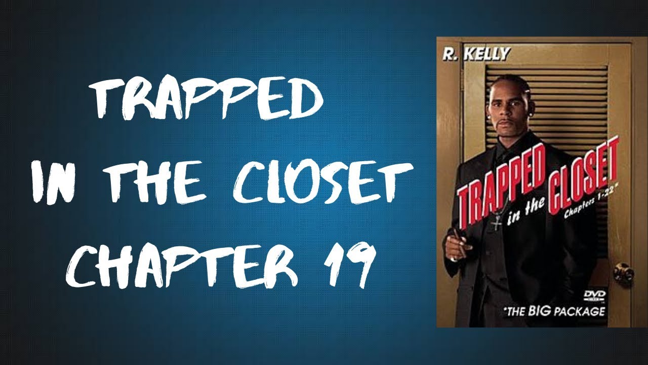 Trapped in the Closet Chapter 19 by r kelly Album: trapped in the c...