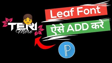 How To Add Leaf Font In Pixellab | Leaf Font Download Kaise Kare | How To Download Leaf Fonts ☘️