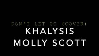 Don’t let go (cover) - Molly Scott + Khalysis