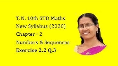 Chapter 2 |  Exercise 2.2 Q.3 | Numbers & Sequences | 10th Std | Guru Maths, Rajapalayam.