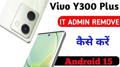 VIVO  Y300 PLUS IT ADMIN FIX 2 HOURS RESET FIX ALL VIVO  FINECE UNLOCK