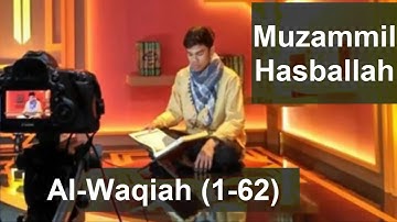 Muzammil Hasballah Al Waqiah 1  62 مزمل حسب سورة الواقعة