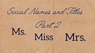 Social Names and Title: Part 2 | The Finishing School