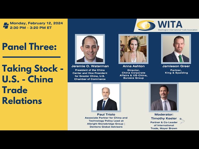 2024 WITC: Taking Stock – U.S.- China Trade Relations