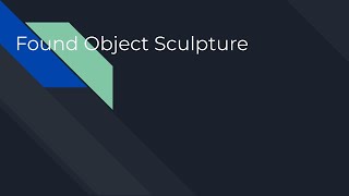 What is a Found Object Sculpture?