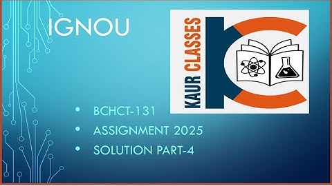 IGNOU||  BCHCT-131|| assignment 2025|| part-4